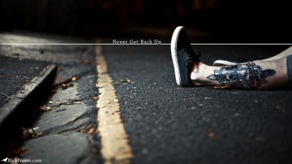 Never Get Back Up