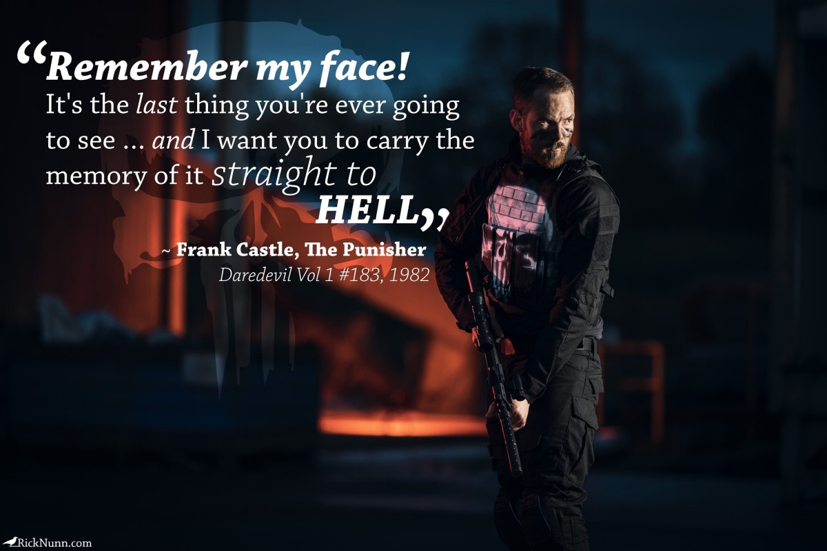 The Punisher Cosplay - The Punisher - Straight To Hell - Quoto Photographed by Rick Nunn